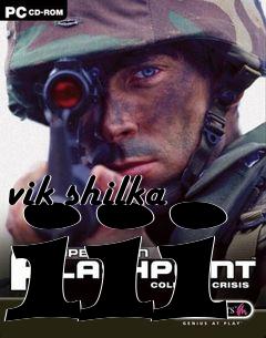 Box art for vik shilka iii