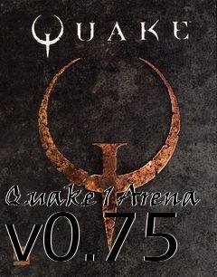 Box art for Quake 1 Arena v0.75