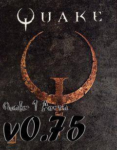 Box art for Quake 1 Arena v0.75