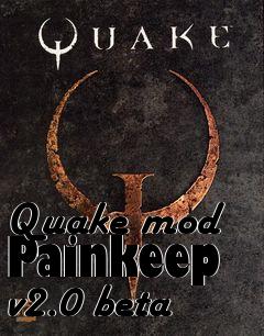 Box art for Quake mod Painkeep v2.0 beta