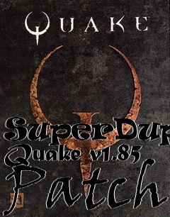 Box art for SuperDuper Quake v1.85 Patch