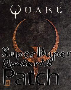 Box art for SuperDuper Quake v1.8 Patch