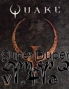 Box art for SuperDuper DMSP Quake v1.41a