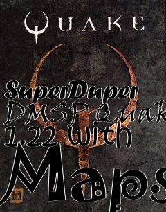 Box art for SuperDuper DMSP Quake 1.22 with Maps