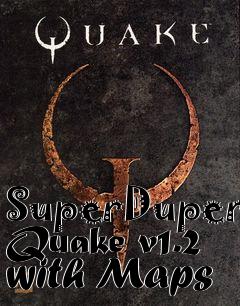 Box art for SuperDuper Quake v1.2 with Maps