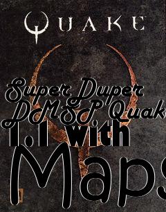 Box art for SuperDuper DMSP Quake 1.1 with Maps