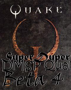 Box art for SuperDuper DMSP Quake Beta 4