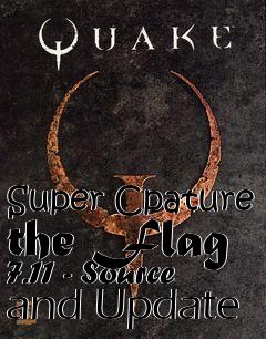 Box art for Super Cpature the Flag 7.11 - Source and Update