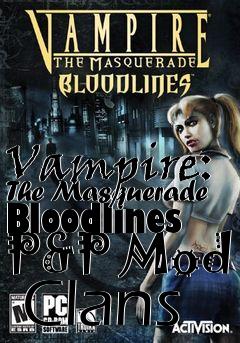Box art for Vampire: The Masquerade Bloodlines P&P Mod   Clans