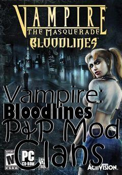 Box art for Vampire: Bloodlines P&P Mod   Clans