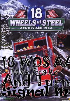 Box art for 18 WOS AA  - Jake Brake And Turn Signal Mod