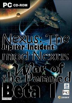 Box art for Nexus: The Jupiter Incident mod Nexus - War of the Damned Beta 1