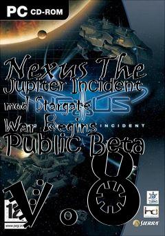 Box art for Nexus The Jupiter Incident mod Stargate War Begins Public Beta v.8