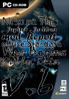 Box art for Nexus: The Jupiter Incident mod  Report abuse Stargate War Begins Public Beta v.6