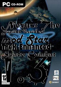 Box art for Nexus: The Jupiter Incident mod Star Trek Enhanced Space Combat 1.3