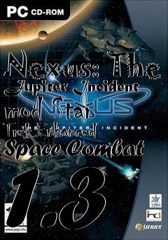 Box art for Nexus: The Jupiter Incident mod Star Trek Enhanced Space Combat 1.3