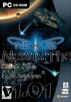 Box art for Nexus:The Aurora Affair Redemption v1.01