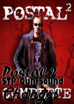 Box art for Postal 2 STP Gun Sound Changes