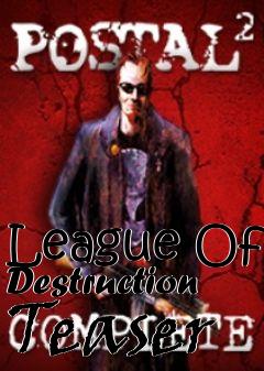 Box art for League Of Destruction Teaser