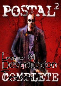 Box art for League Of Destruction Teaser