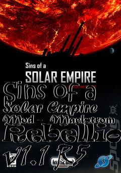 Box art for Sins of a Solar Empire Mod -  Maelstrom Rebellion v1.1 R5