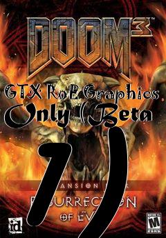 Box art for GTX RoE Graphics Only (Beta 1)