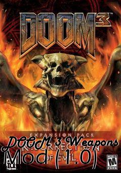 Box art for DOOM 3 Weapons Mod (1.0)