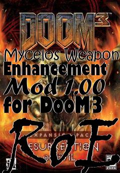 Box art for Mycelos Weapon Enhancement Mod 1.00 for DooM3 RoE