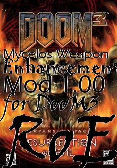 Box art for Mycelos Weapon Enhancement Mod 1.00 for DooM3 RoE