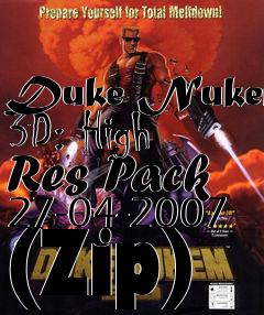 Box art for Duke Nukem 3D: High Res Pack 27-04-2007 (Zip)
