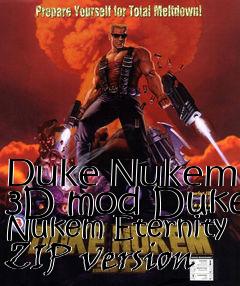 Box art for Duke Nukem 3D mod Duke Nukem Eternity ZIP version