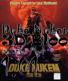 Box art for Duke Nukem 3D Blood Weapon Mod 1.01