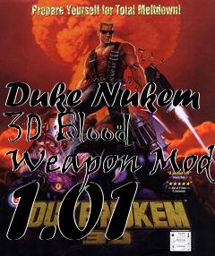 Box art for Duke Nukem 3D Blood Weapon Mod 1.01