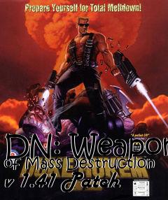Box art for DN: Weapon of Mass Destruction v 1.41 Patch
