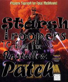 Box art for Starship Troopers TC Bug Fix Installer Patch