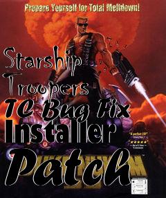 Box art for Starship Troopers TC Bug Fix Installer Patch