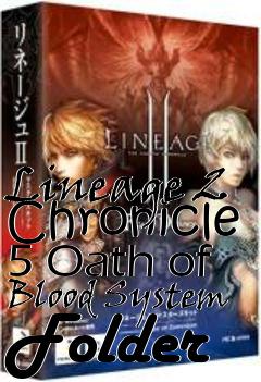 Box art for Lineage 2 Chronicle 5 Oath of Blood System Folder