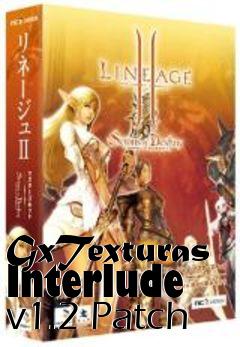 Box art for GxTexturas Interlude v1.2 Patch