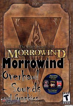 Box art for Morrowind Overhaul - Sounds and Graphics