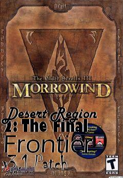 Box art for Desert Region 2: The Final Frontier v3.1 Patch