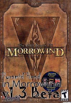 Box art for Pyramid Head in Morrowind v1.3 Beta