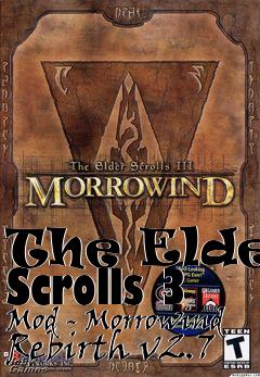 Box art for The Elder Scrolls 3 Mod - Morrowind Rebirth v2.7