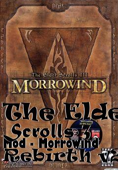 Box art for The Elder Scrolls 3 Mod - Morrowind Rebirth v2.7