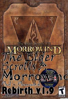 Box art for The Elder Scrolls 3: Morrowind Mod - Morrowind Rebirth v1.9