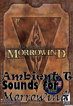 Box art for Ambient Town Sounds for Morrowind