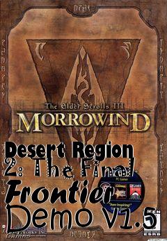 Box art for Desert Region 2: The Final Frontier Demo v1.5