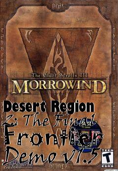 Box art for Desert Region 2: The Final Frontier Demo v1.5