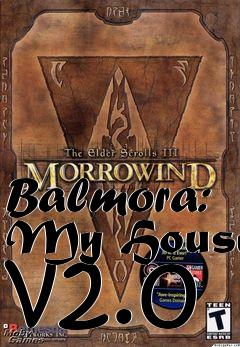 Box art for Balmora: My House v2.0