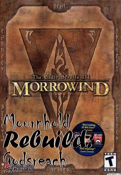 Box art for Mournhold Rebuild: Godsreach
