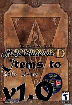 Box art for Miscellaneous Items to Static Items v1.0